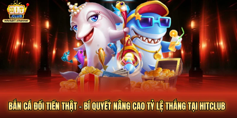 Bắn cá đổi tiền thật