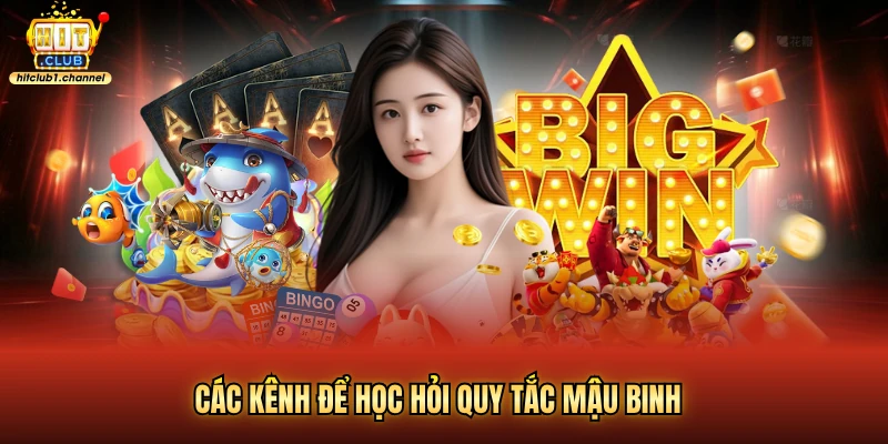 Các kênh để học hỏi quy tắc mậu binh