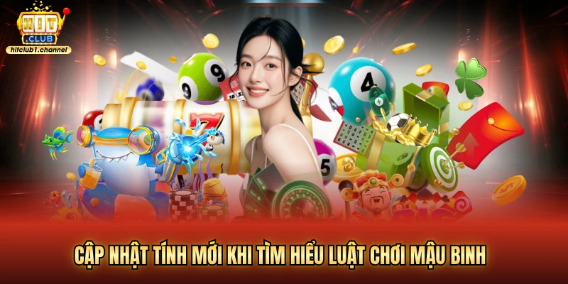 Cập nhật tính mới khi tìm hiểu luật chơi mậu binh