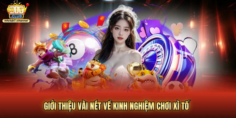 Giới thiệu vài nét về kinh nghiệm chơi xì tố