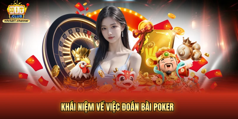 Khái niệm về việc đoán bài poker