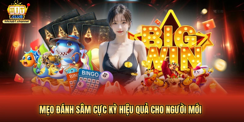 Mẹo đánh sâm cực kỳ hiệu quả cho người mới