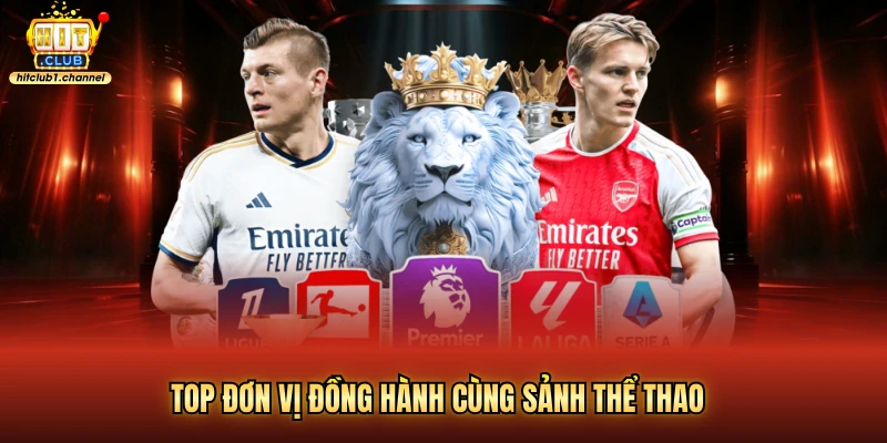 Top đơn vị đồng hành cùng sảnh thể thao